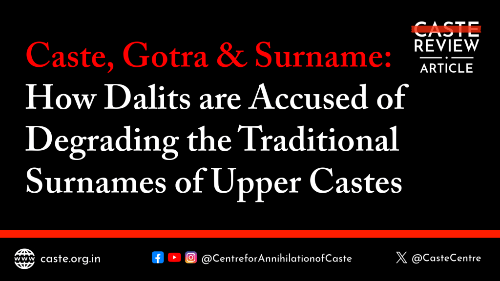 Caste, Gotra and Surname: How Dalits are Accused of Degrading the Traditional Surnames of Upper Castes